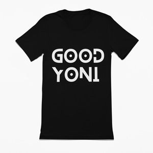 Unisex Good Yoni Black & White Streetwear T-Shirt